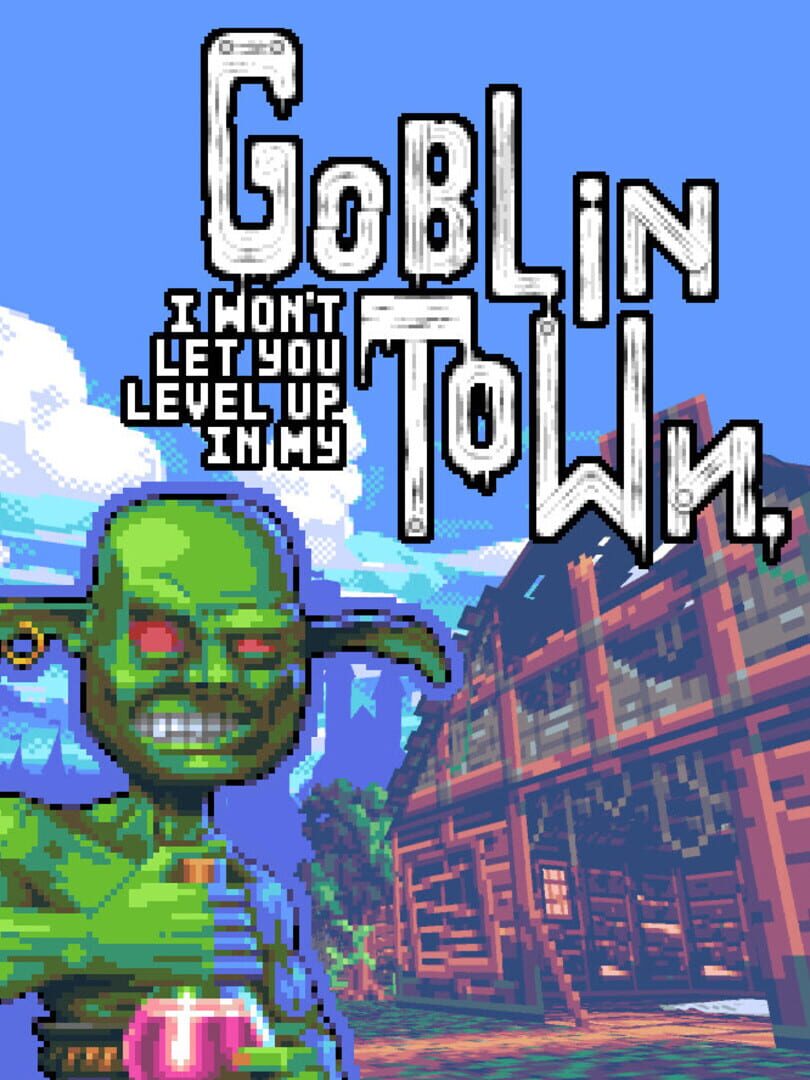 I Won’t Let You Level up in My Goblin Town