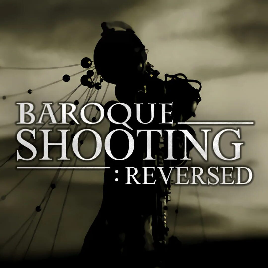 Baroque Shooting: Reversed