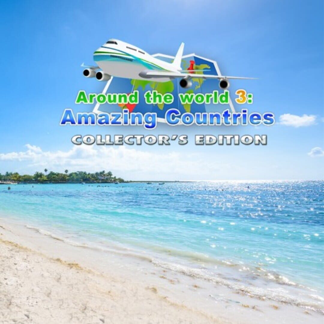 Around the World 3: Amazing Countries - Collector's Edition