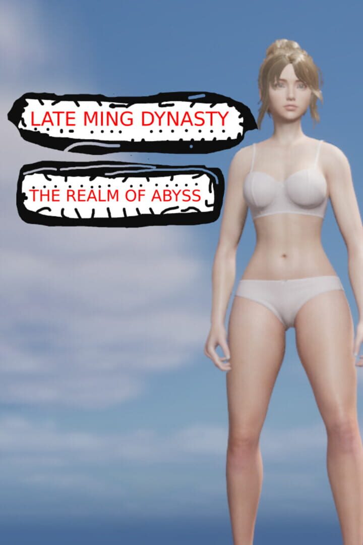 Late Ming Dynasty: The Realm of Abyss