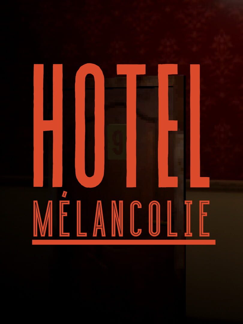 Hotel Melancolie
