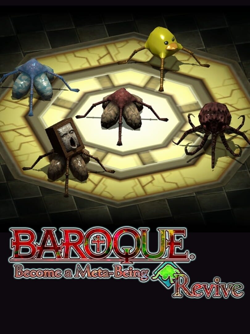Baroque: Become a Meta-Being Revive