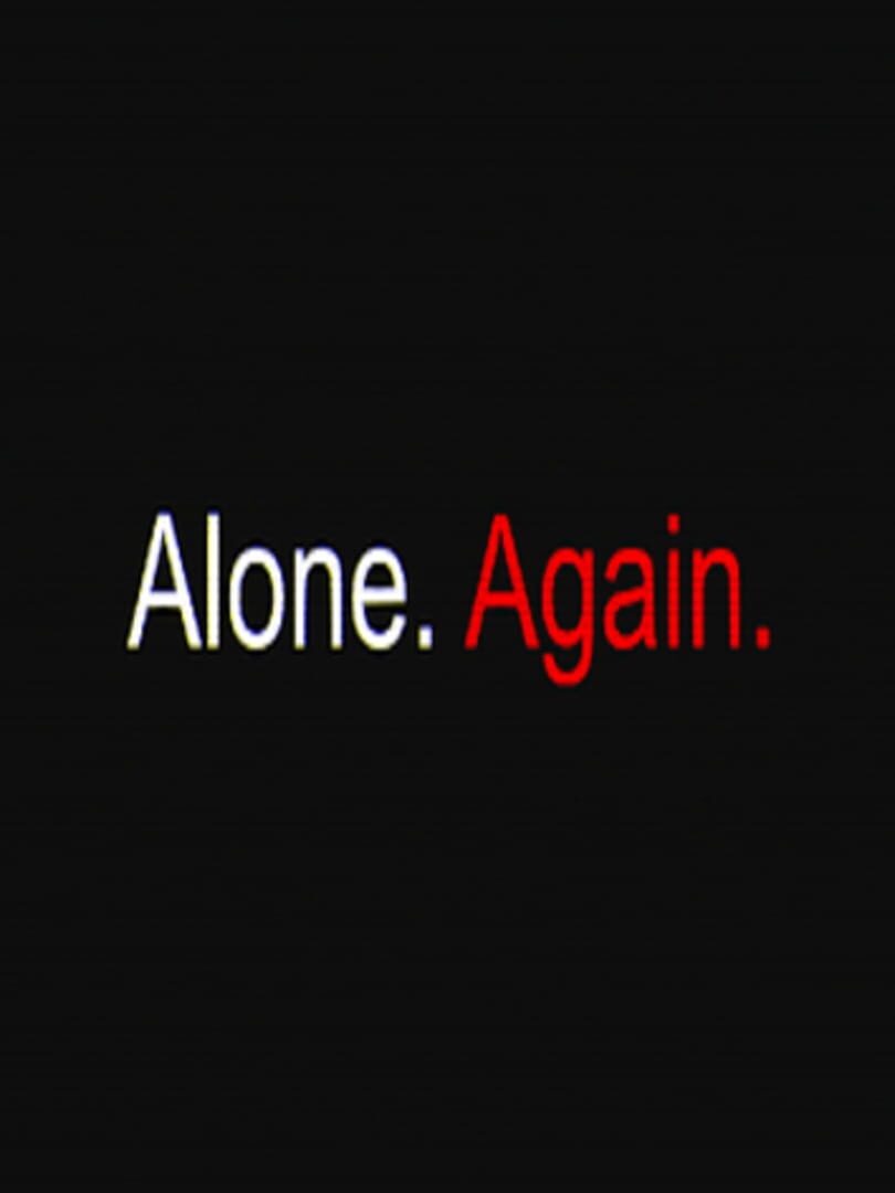 Alone. Again.