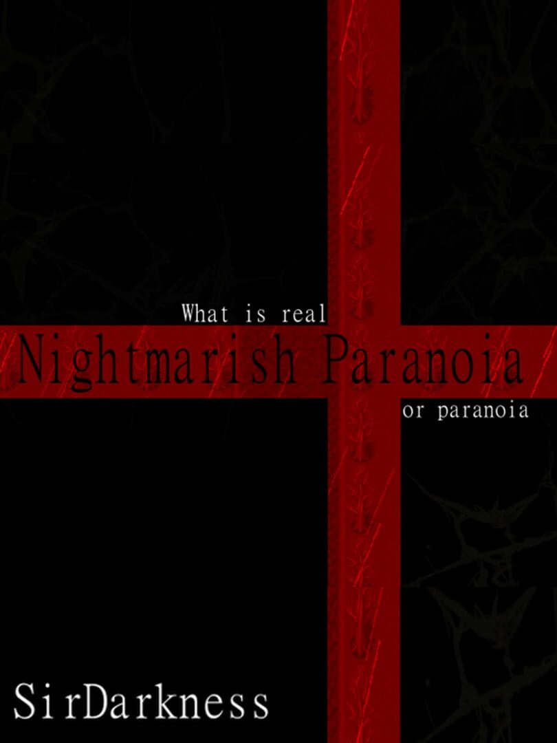 Nightmarish Paranoia