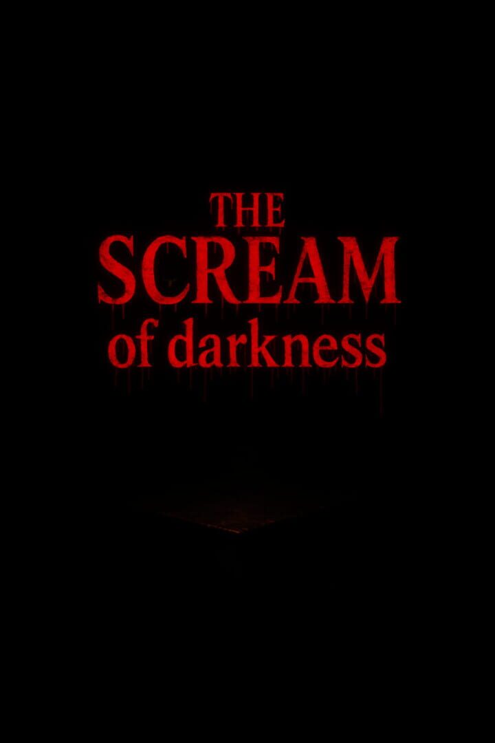 The Scream of Darkness