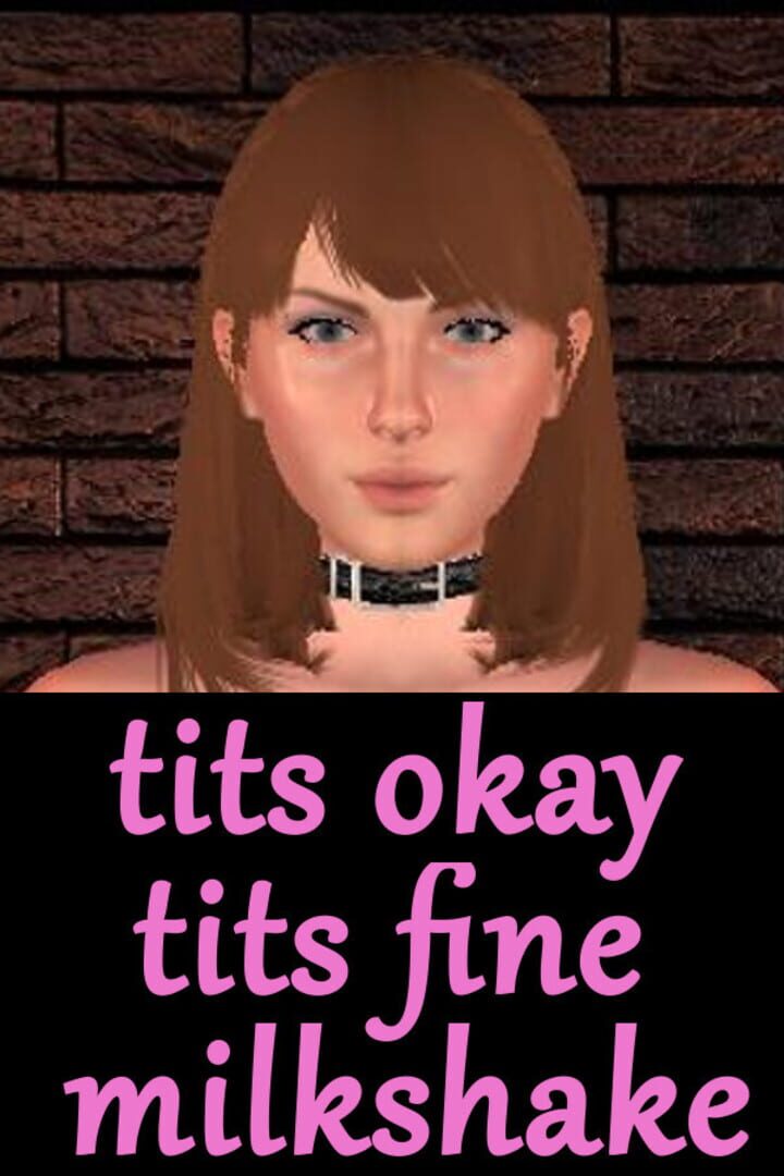 Tits Okay Tits Fine Milkshake