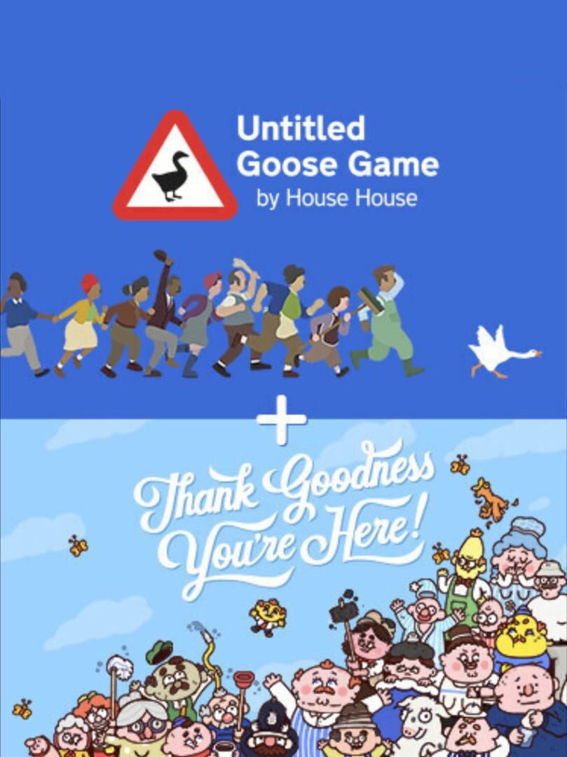 Bundle : Untitled Goose Game & Thank Goodness You're Here! Bundle