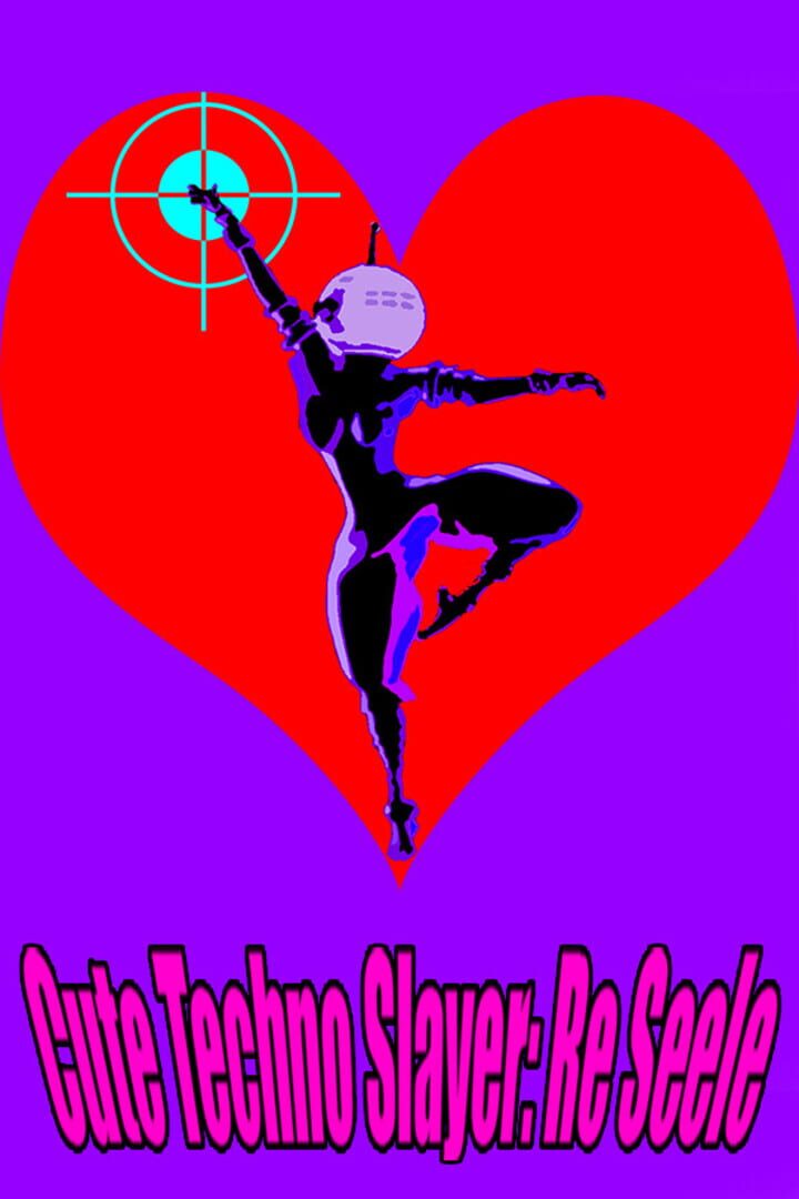 Cute Techno Slayer: Re Seele