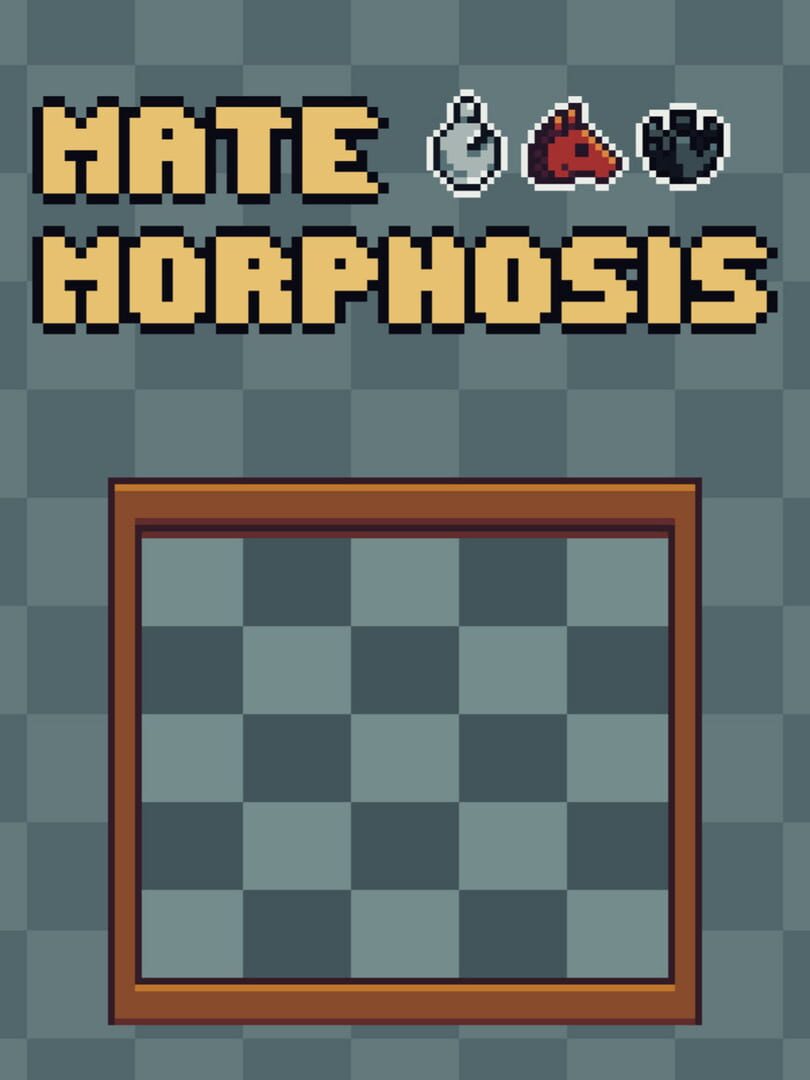 Jeu : Mate'Morphosis