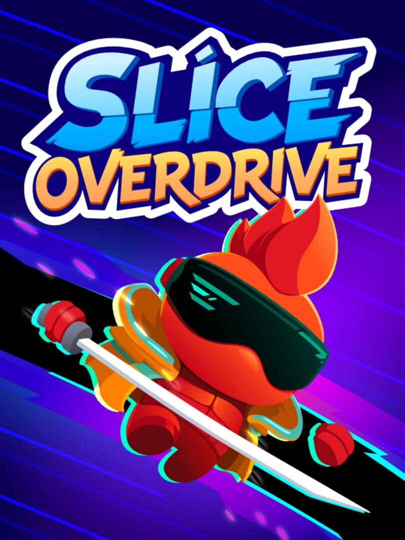 Slice Overdrive