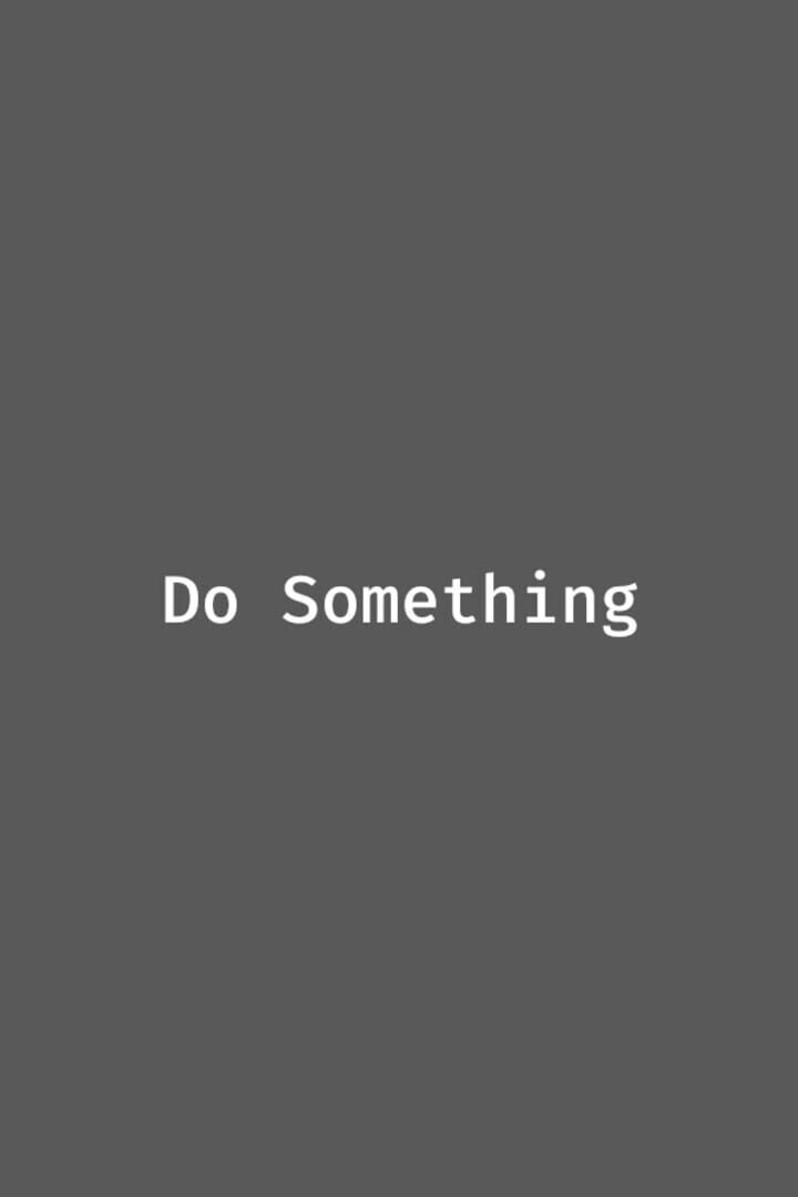 Do Something