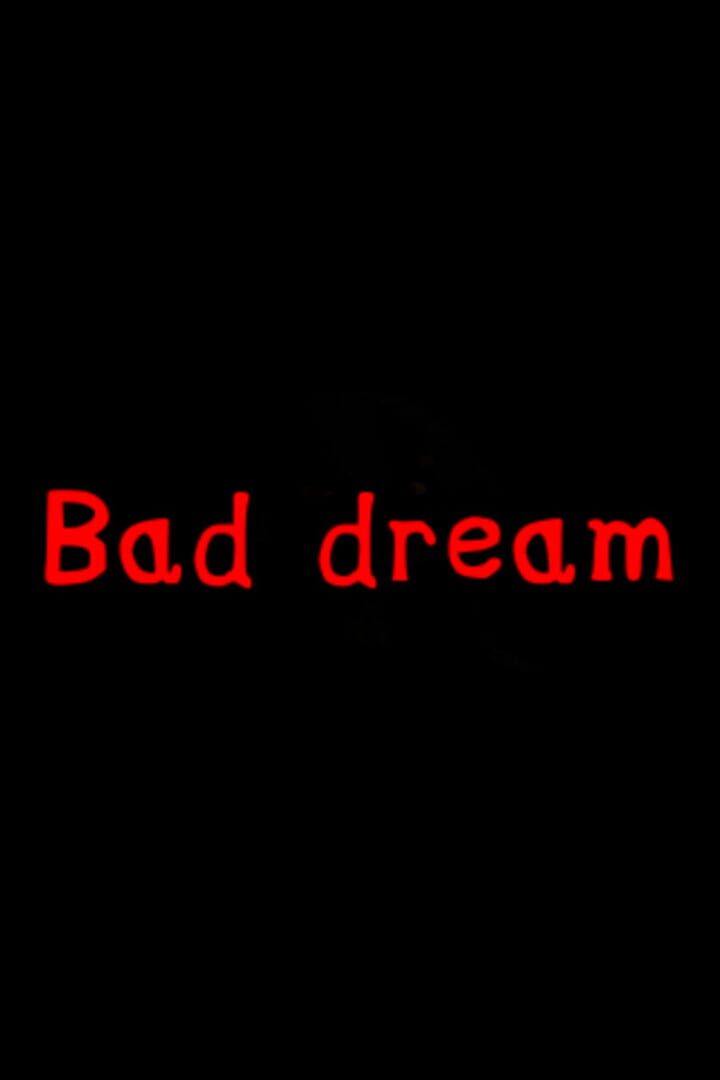 Bad Dream