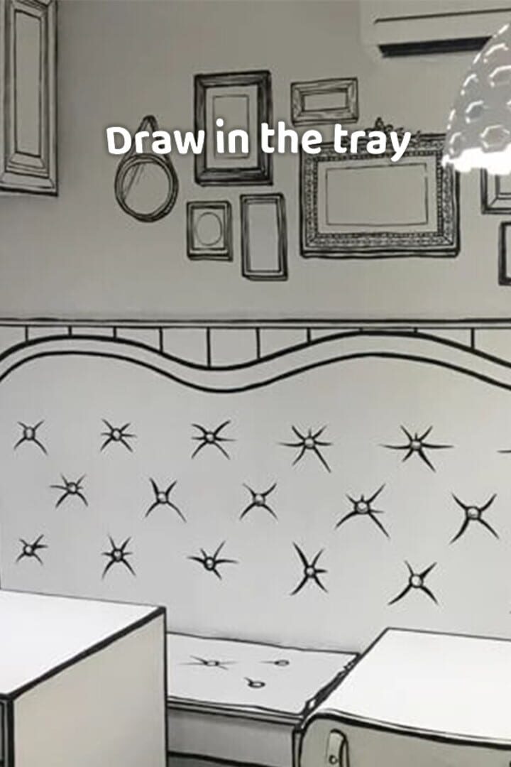 Draw in the Tray