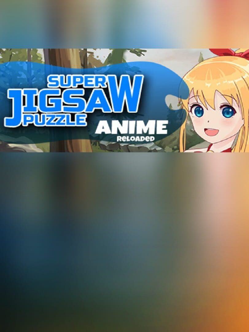 Super Jigsaw Puzzle: Anime Reloaded