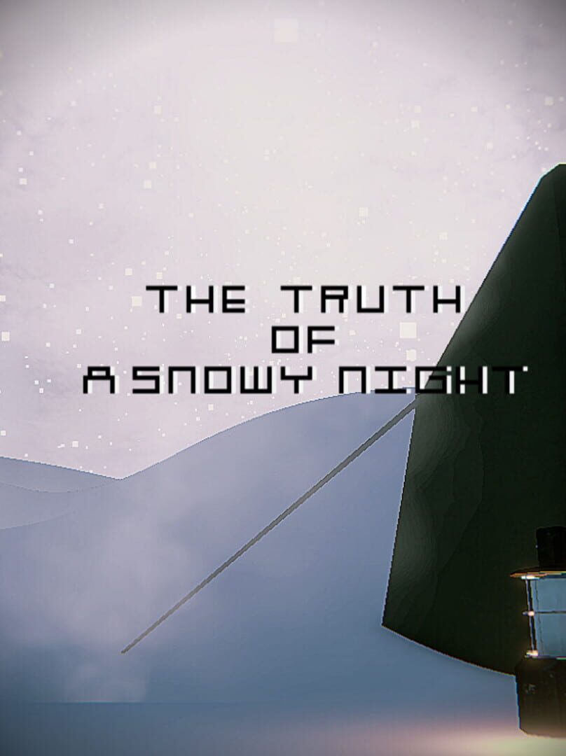The Truth of a Snowy Night
