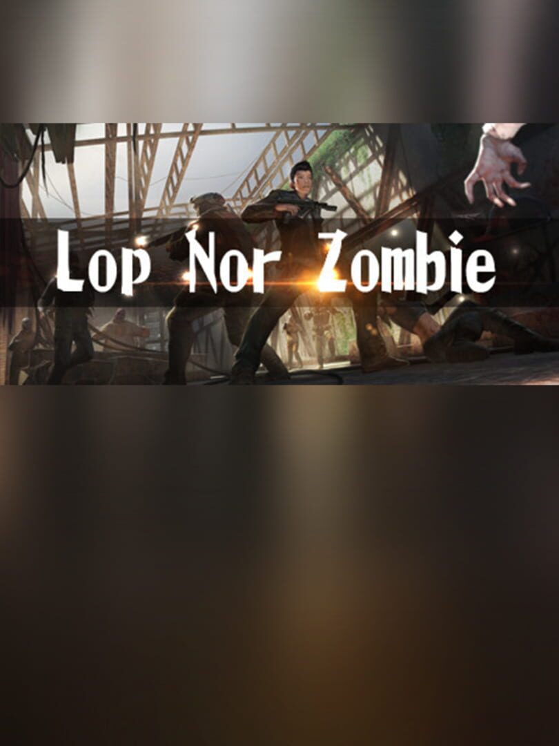 Lop Nor Zombie VR