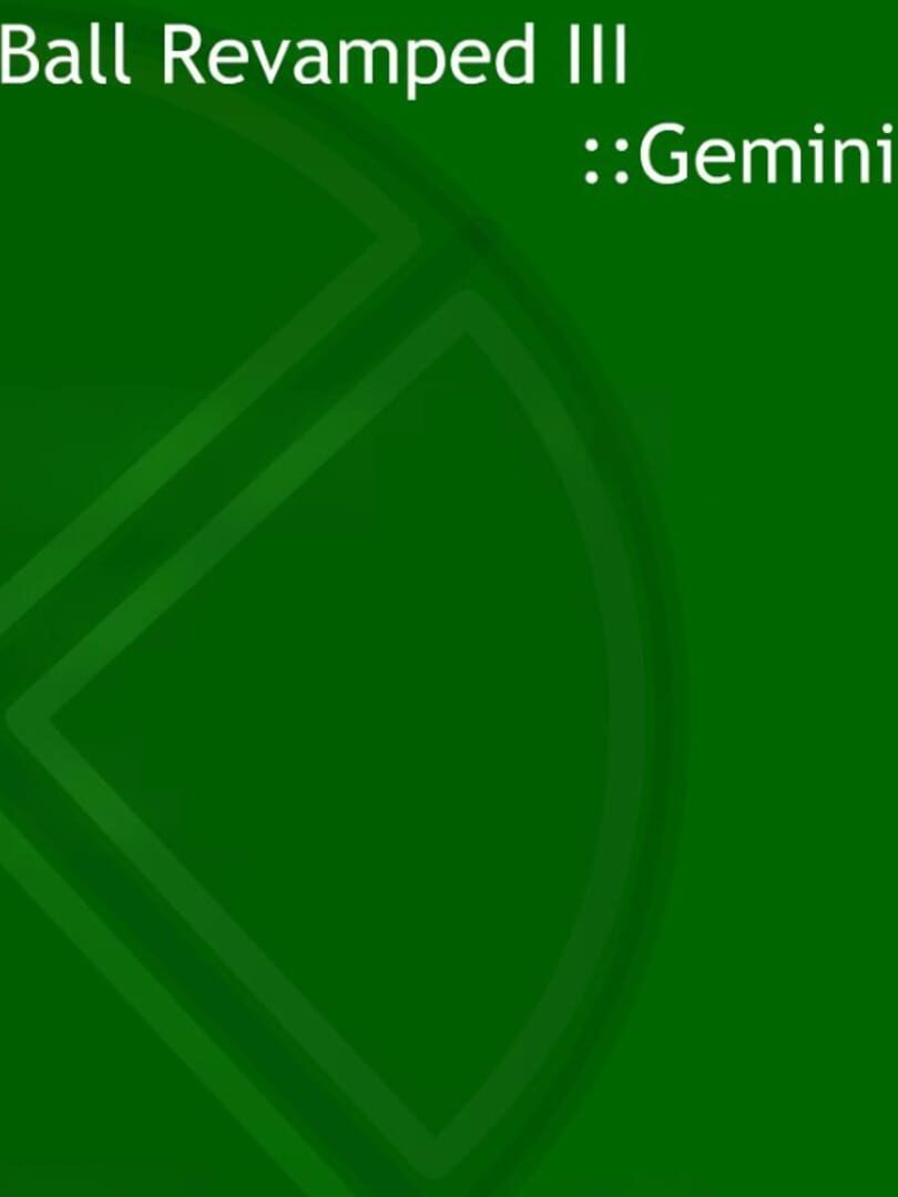 Ball Revamped III: Gemini