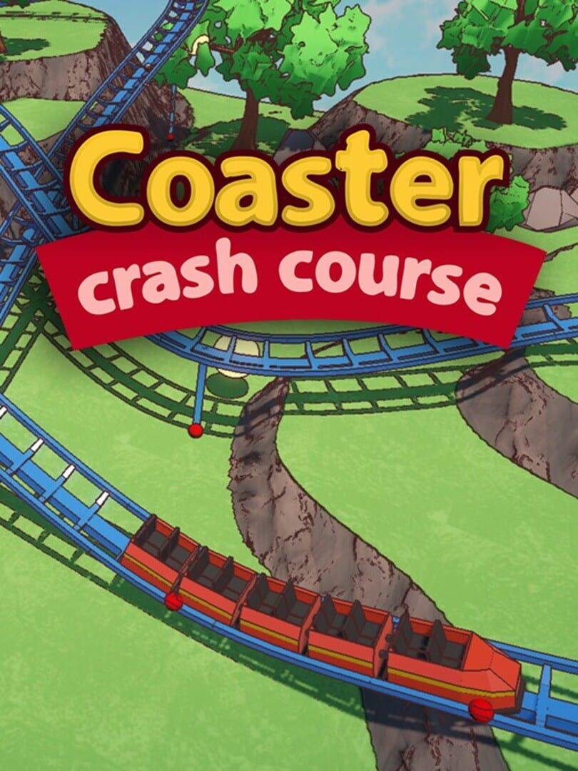 Coaster Crash Course