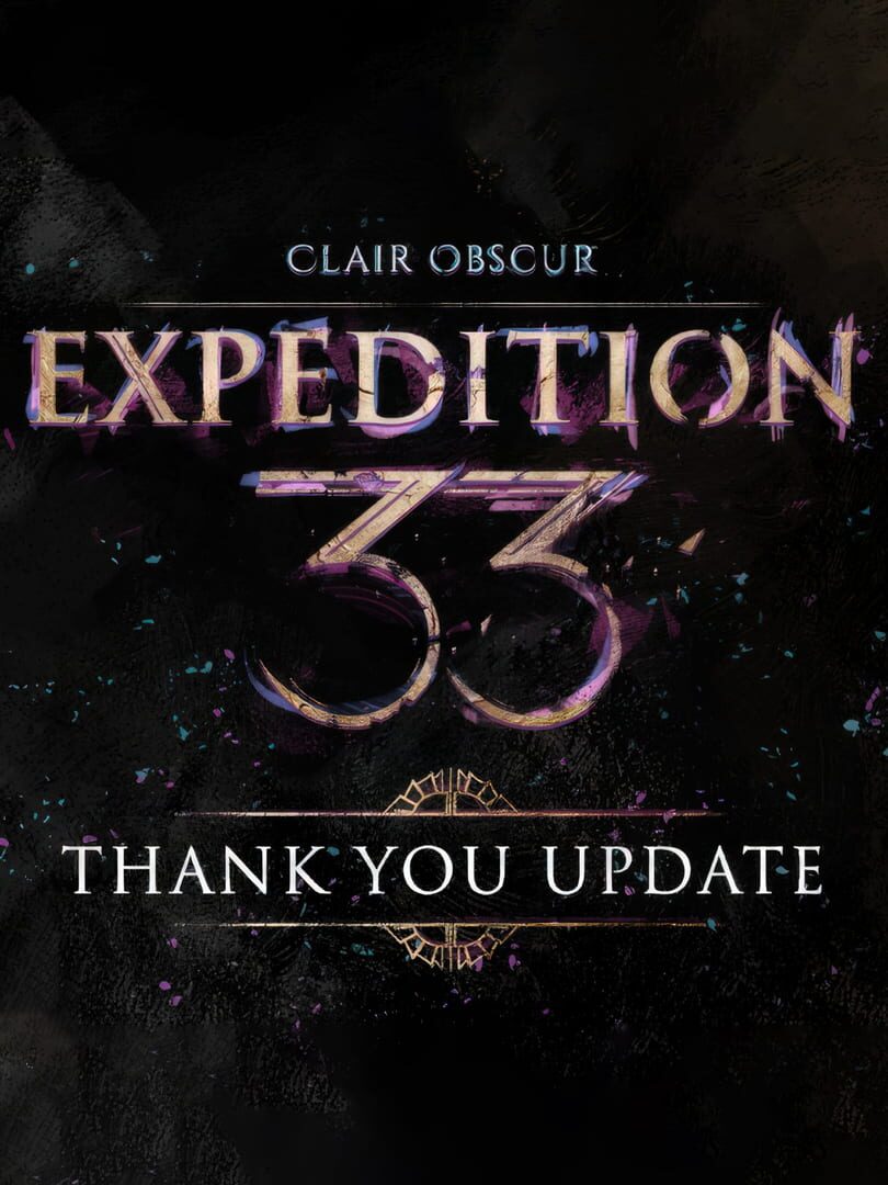 Clair Obscur: Expedition 33 - Thank You Update