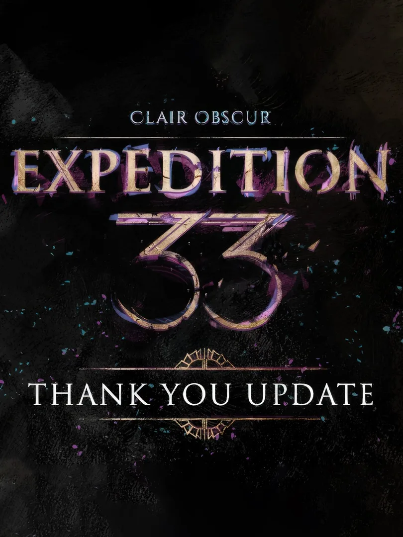 Clair Obscur: Expedition 33 - Thank You Update