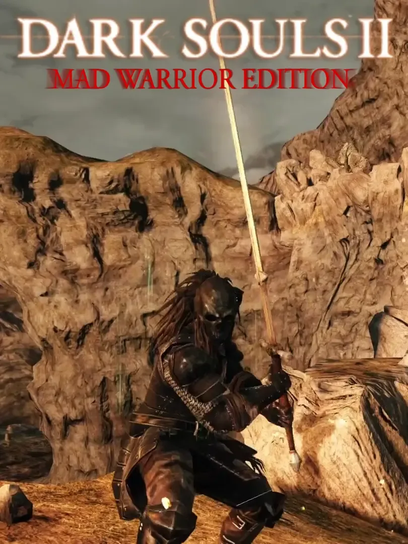 Dark Souls 2: Mad Warrior Edition
