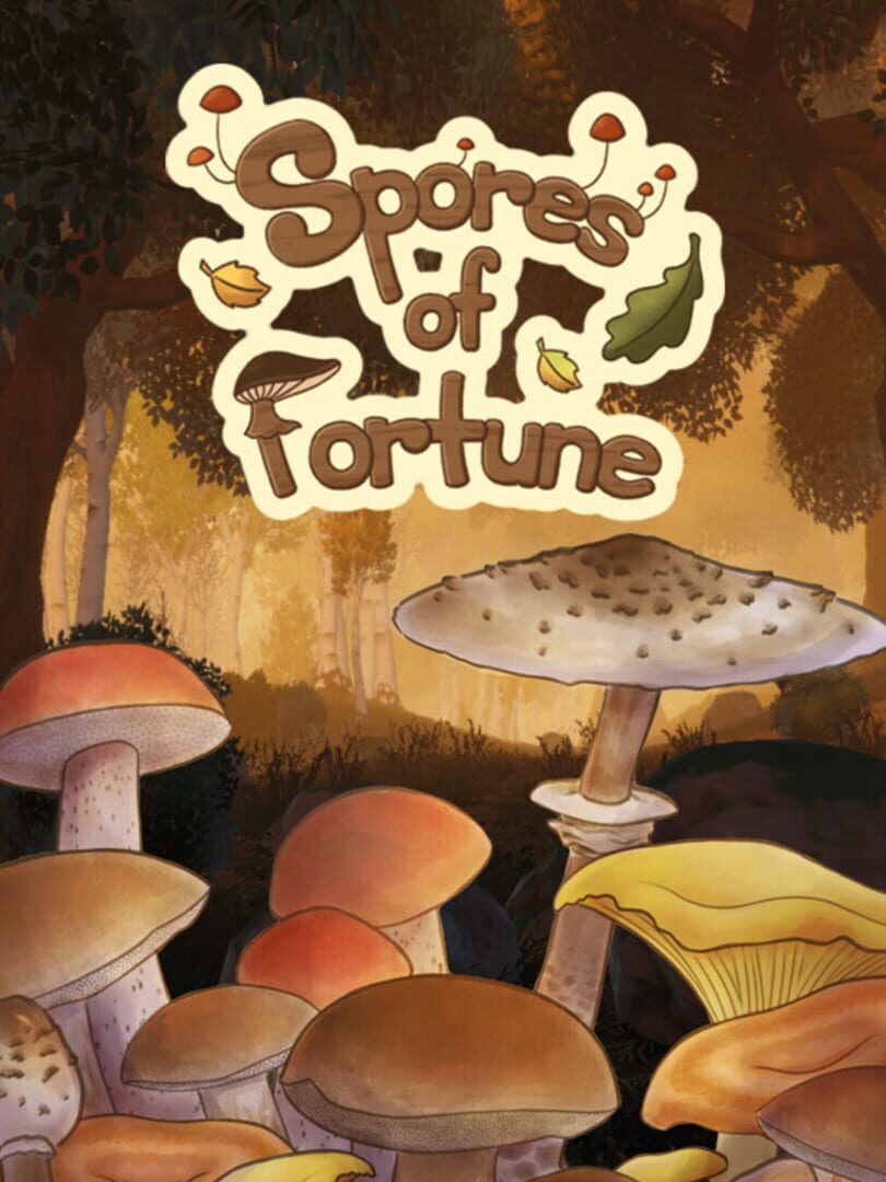 Spores of Fortune