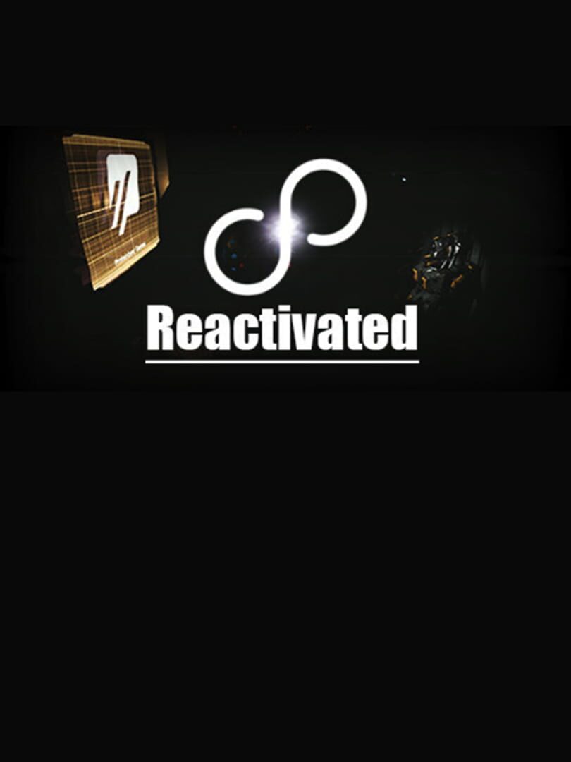 Reactivated