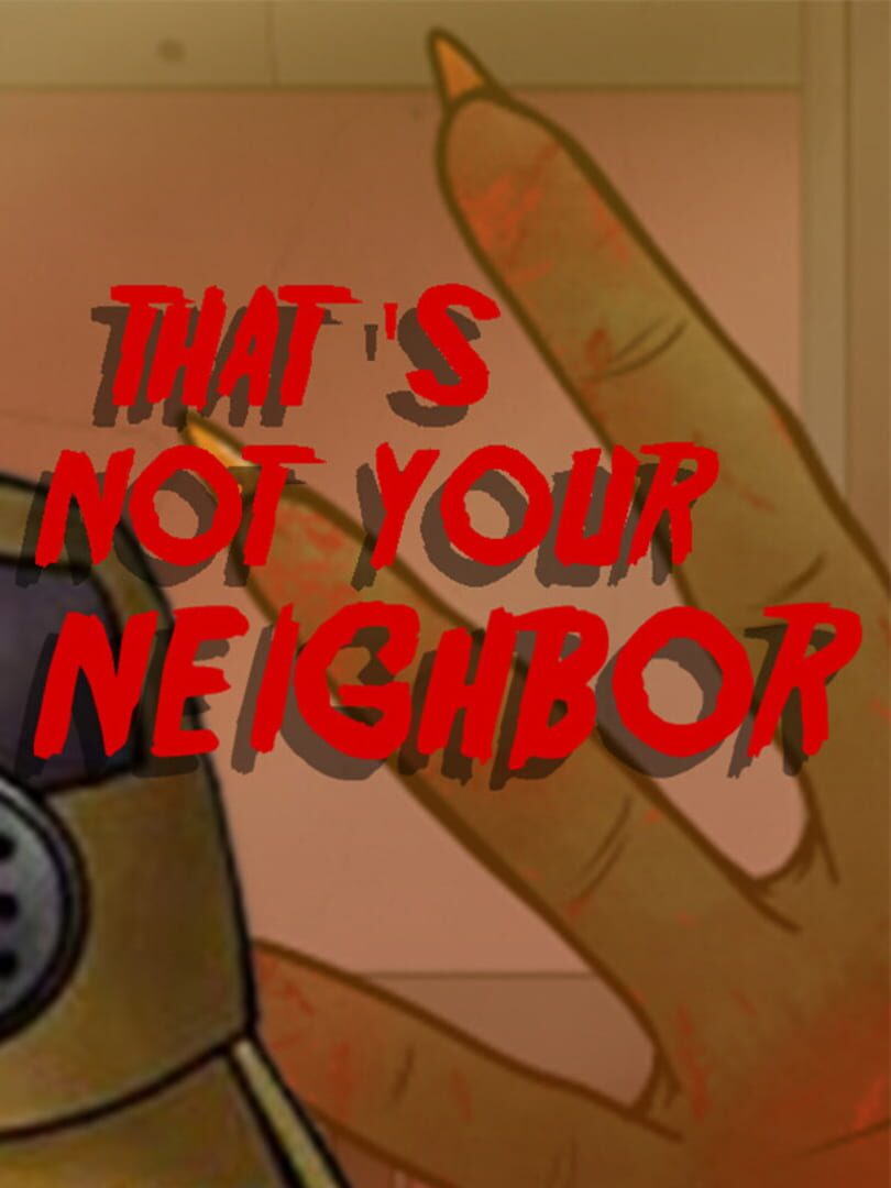 That's Not Your Neighbor