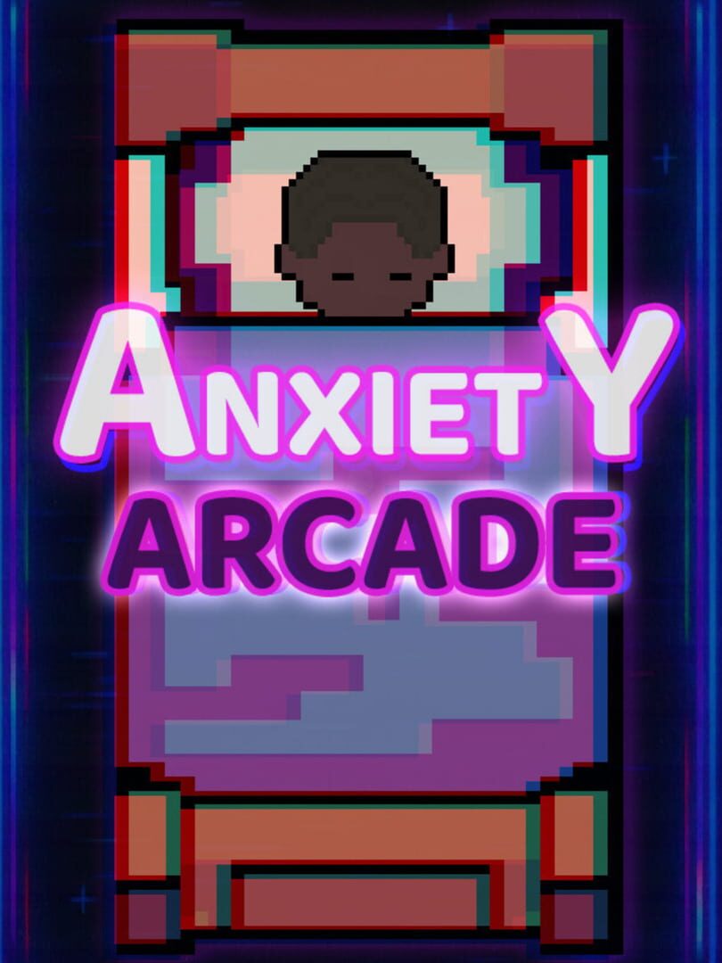 Anxiety Arcade