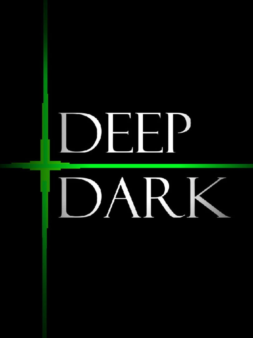 Deep Dark