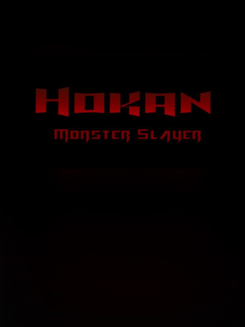 Hokan: Monster Slayer
