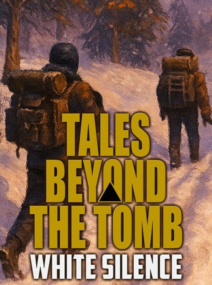 Tales Beyond the Tomb: White Silence