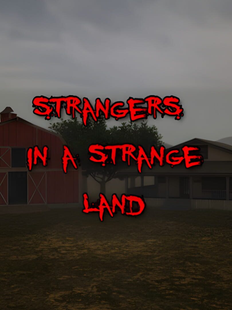 Strangers in a Strange Land