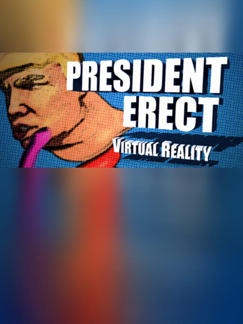 President Erect VR