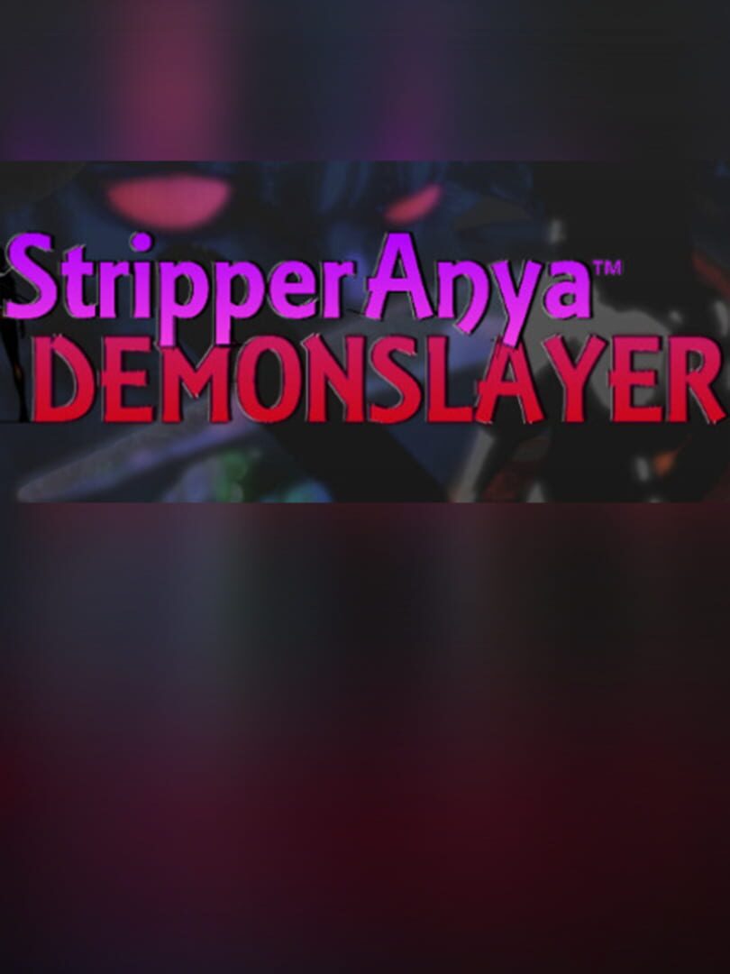Stripper Anya: Demon Slayer