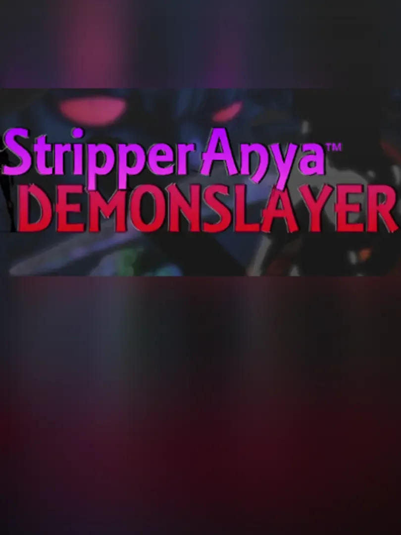 Stripper Anya: Demon Slayer