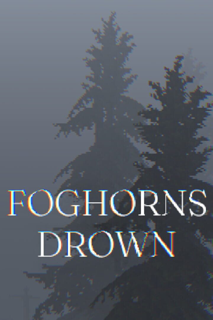 Jeu : Foghorns Drown