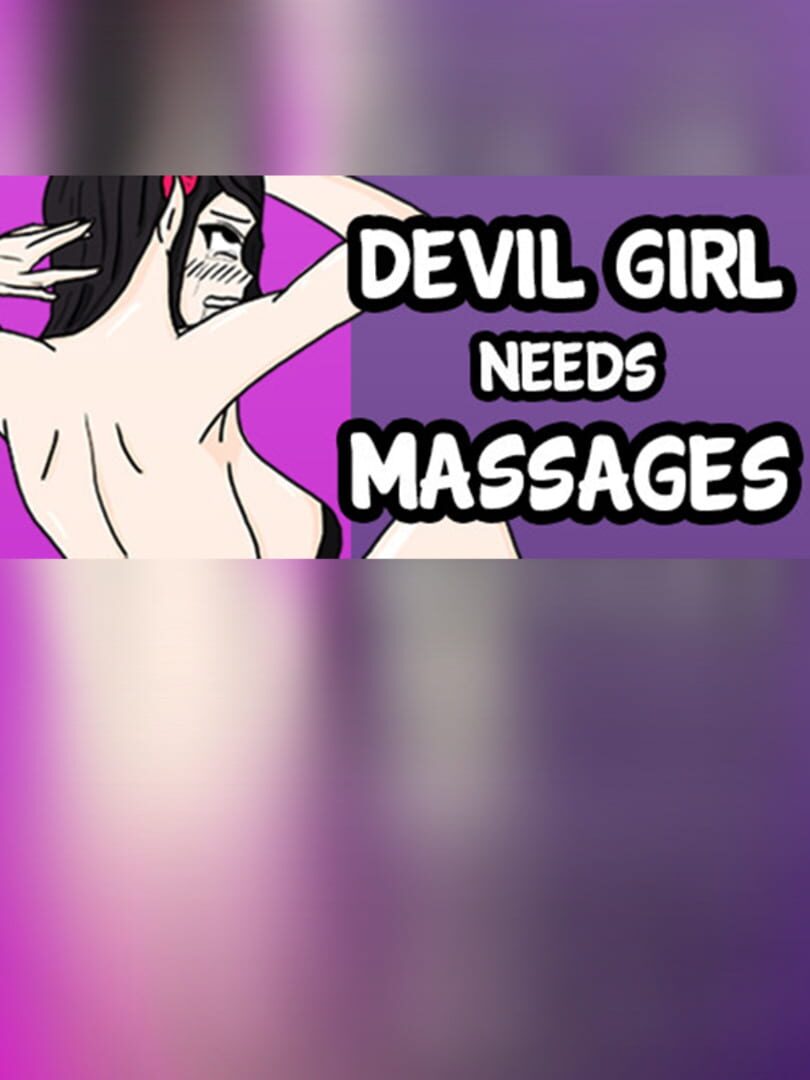 Devil Girl Needs Massages