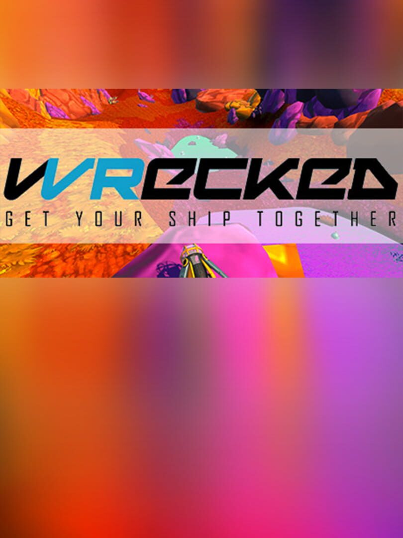 Wrecked: Get Your Ship Together