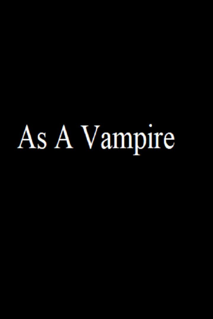 As A Vampire