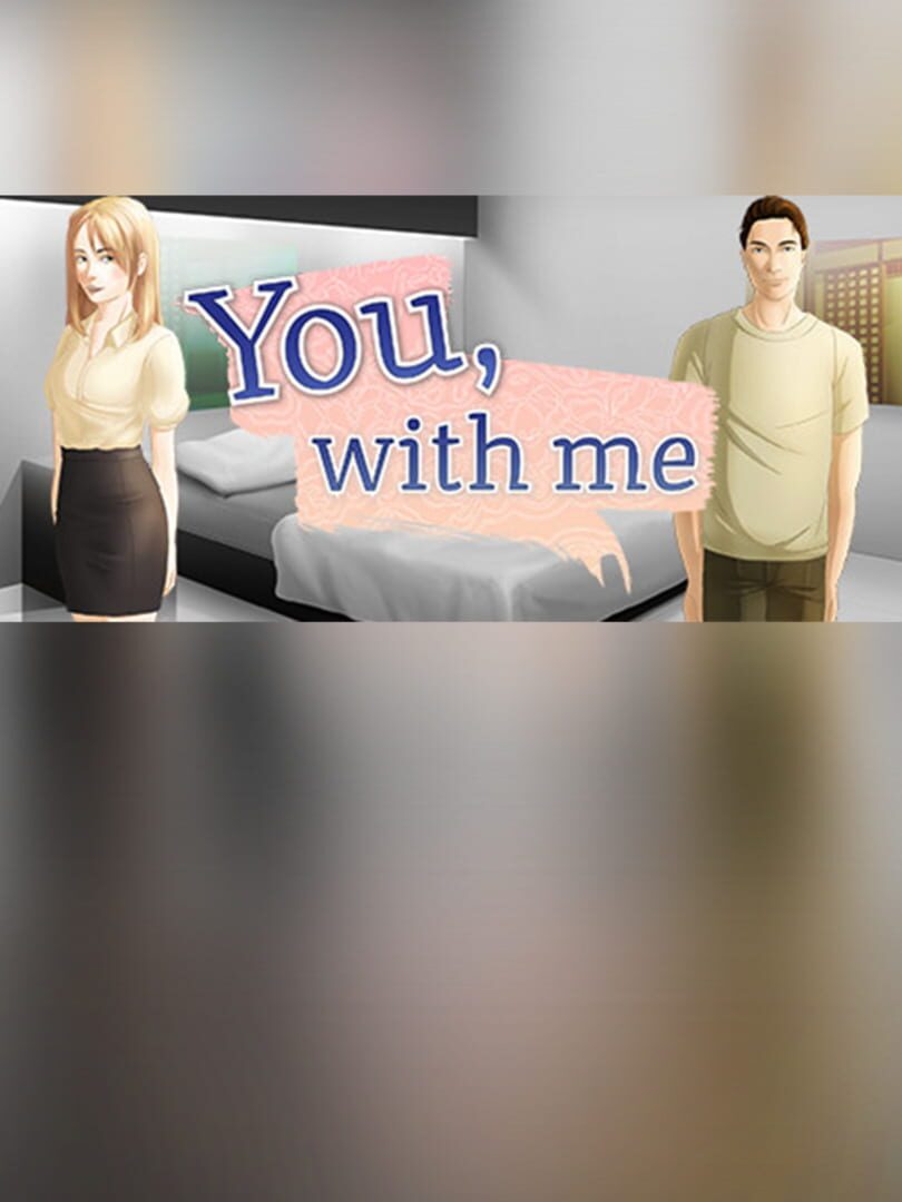 You, With Me: A Kinetic Novel