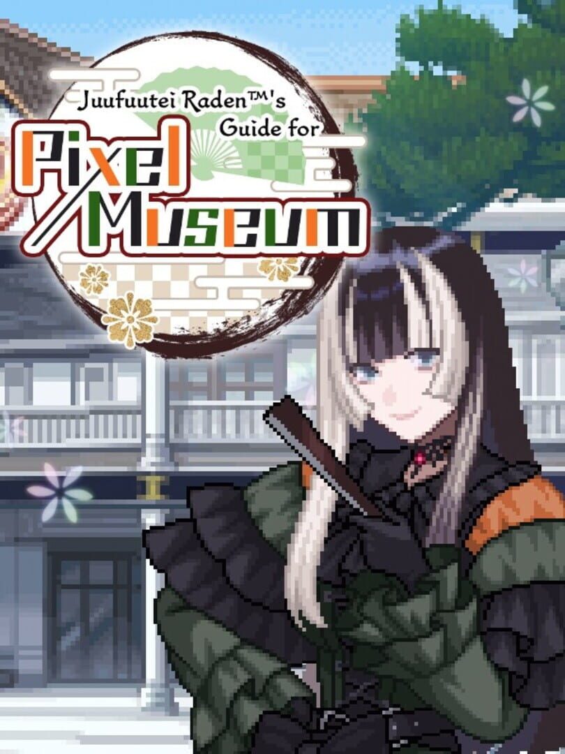 Juufuutei Raden's Guide for Pixel Museum
