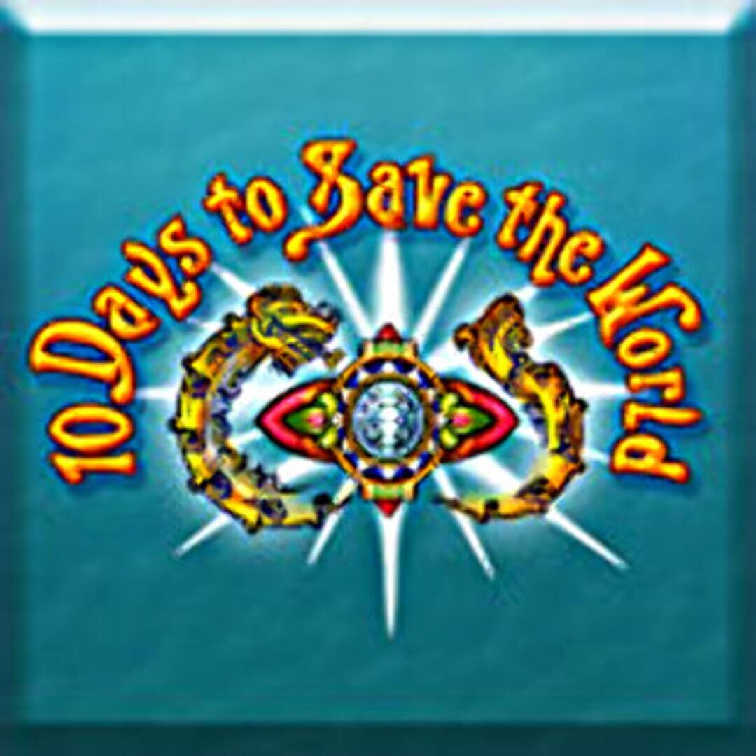 10 Days to Save the World