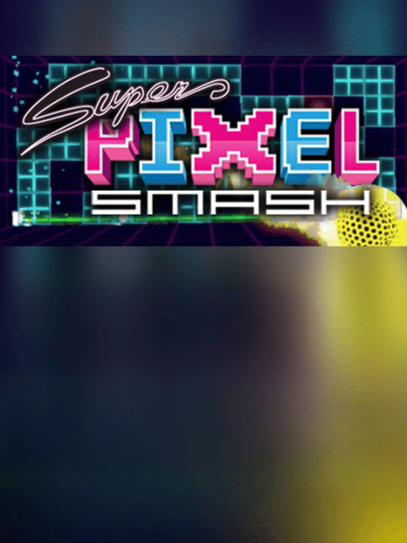 Super Pixel Smash Cover