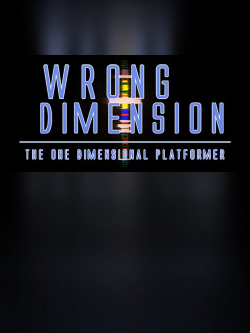 Wrong Dimension - The One Dimensional Platformer
