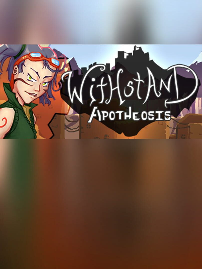 Withstand: Apotheosis