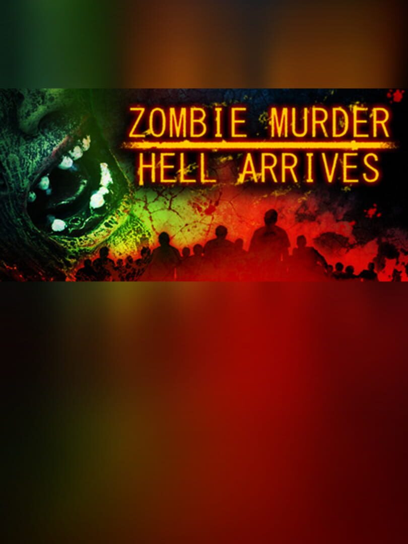 Zombie Murder Hell Arrives