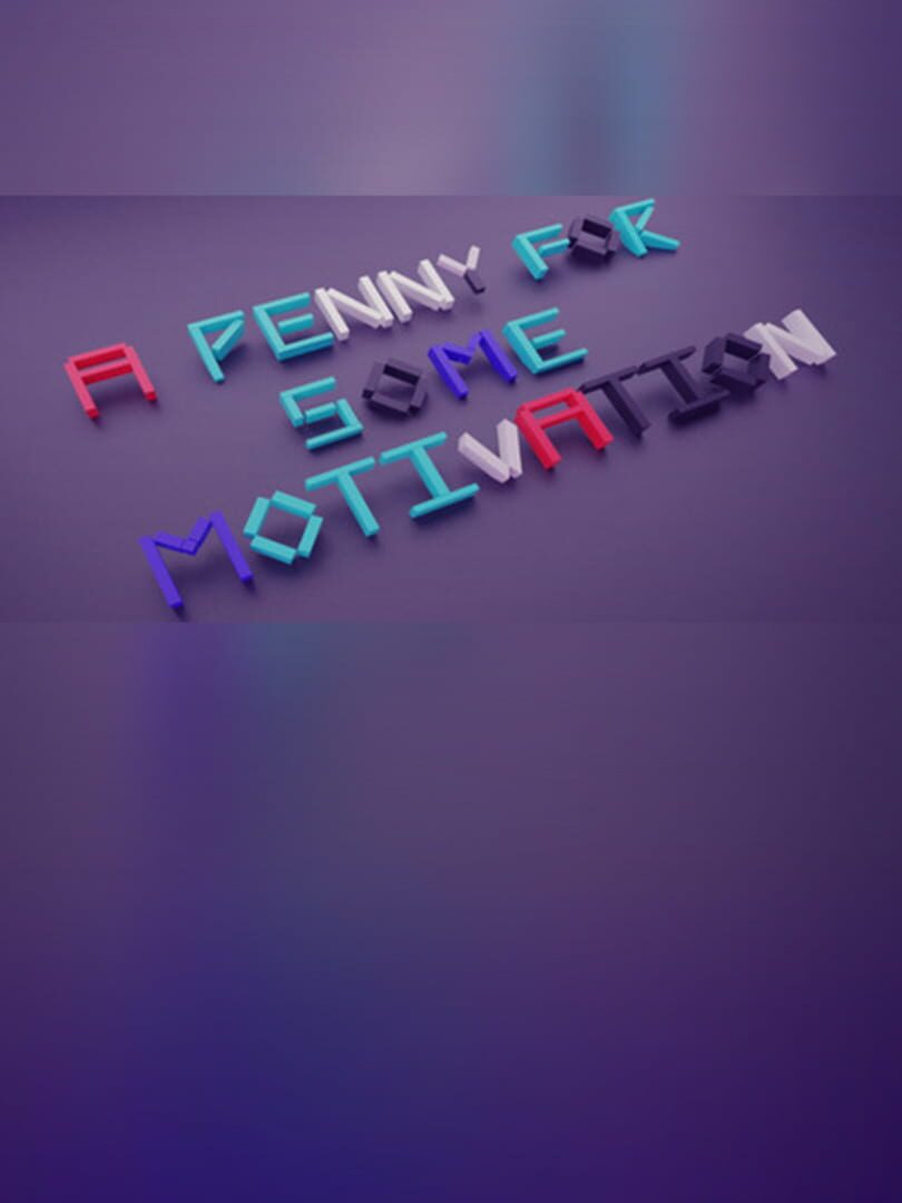 A Penny For Some Motivation