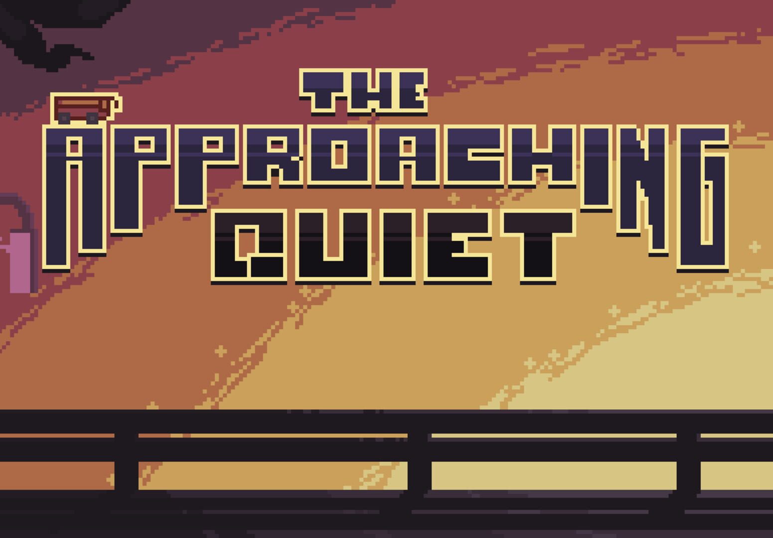 The Approaching Quiet