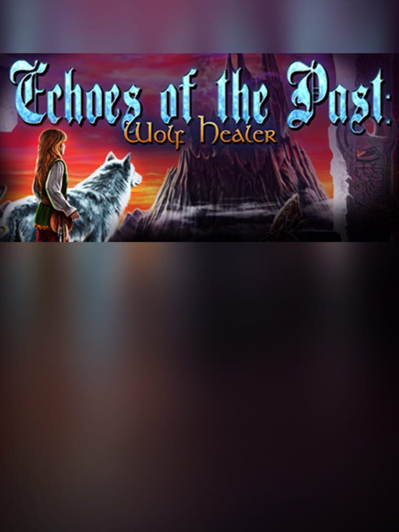 Echoes of the Past: Wolf Healer Collector's Edition